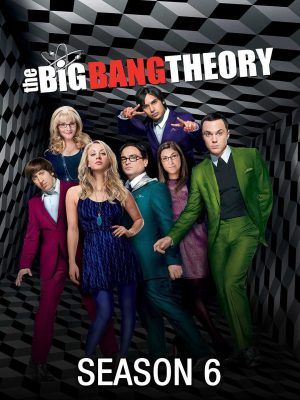 Học Thuyết Vụ Nổ Lớn (Phần 6) - The Big Bang Theory (Season 6) (2012)